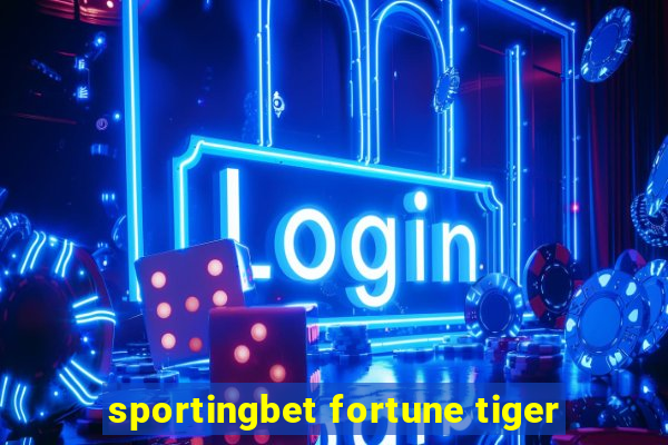 sportingbet fortune tiger